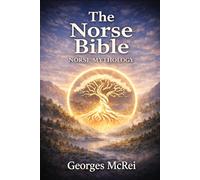 The Norse Bible - Norse Mythology