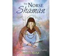 The Norse Shaman by Evelyn C. Rysdyk Evelyn C Rysdyk (Auteur)