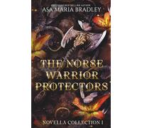 The Norse Warrior Protectors Novella Collection I: Three Novellas in One Sizzling Collection