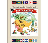 The North America Countries Book: Black & White Standard Edition: Learn About Every Country in North America - Maps, Flags, and Fun Facts