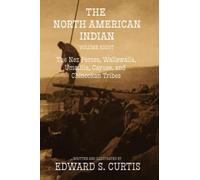 The North American Indian: Volume Eight: The Nez Perces, Wallawalla, Umatilla, Cayuse, and Chinookan Tribes