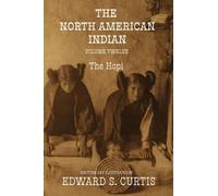 The North American Indian: Volume Twelve: The Hopi