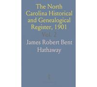 The North Carolina Historical and Genealogical Register, 1901