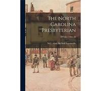 The North Carolina Presbyterian 1897Jan. 7Dec. 30 - Creative Media Partners LLC - Creative Media Partners LLC - Livre en Anglais Creative Media Partners LLCCreative Media Partners LLC (Auteur)