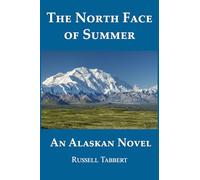 The North Face of Summer: An Alaskan Novel