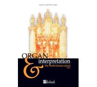 The North German school - Part I: ORGAN & INTERPRETATION