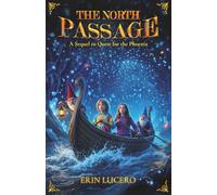 The North Passage: A Sequel to Quest for the Phoenix