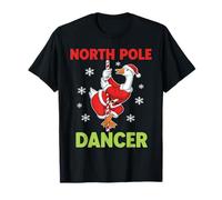 The North Pole Dancer Goose Funny Christmas Santa Joke T-Shirt