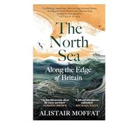 The North Sea: Along the Edge of Britain