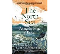 The North Sea Along the Edge of Britain - Alistair Moffat - Canongate Books - ebook (ePub) - Livre