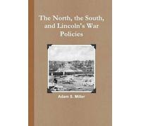 The North, The South, And Lincoln's War Policies