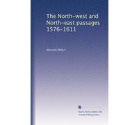 The North-west and North-east passages 1576-1611. 39