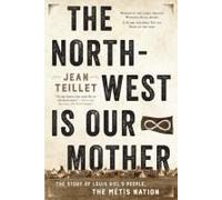 The North-West Is Our Mother