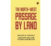 The North-West Passage by land