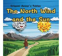 The North Wind and the Sun: Origami Aesop's Fables