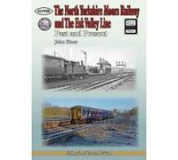 The North Yorkshire Moors Railway and the Esk Valley Line - [Version Originale] John Hunt (Auteur)