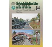 The North Yorkshire Moors Railway Past & Present (Volume 5) Standard Softcover Edition