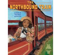 The Northbound Train A Story of the Great Migration (A Picture Book) - Leslie Johnson Piotrowski - Abrams Books for Young Readers - ebook (ePub) - Livre