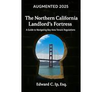The Northern California Landlord's Fortress: A Guide to Navigating Bay Area Tenant Regulations