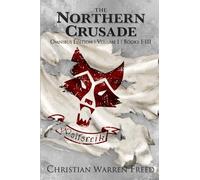 The Northern Crusade Omnibus Vol I: Special 10th Anniversary Edition