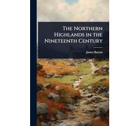 The Northern Highlands in the Nineteenth Century