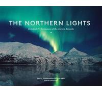 The Northern Lights Celestial Performances of the Aurora Borealis - Daryl Pederson - Sasquatch Books - ebook (ePub) - Livre