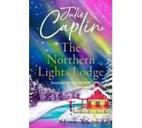 Julie Caplin – The Northern Lights Lodge – Broché