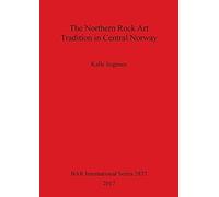 The Northern Rock Art Tradition In Central Norway