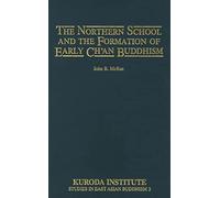 The Northern School and the Formation of Early Ch'an Buddhism – University of Hawai`i Press