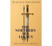 The Northern Sea Legacy: The Complete Trilogy