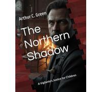 The Northern Shadow: A Vigilante's Justice for Children