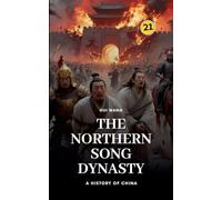 The Northern Song Dynasty: A History of China