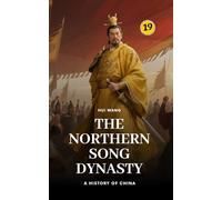 The Northern Song Dynasty: A History of China: PART ONE