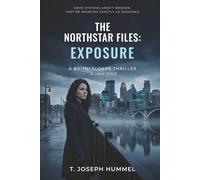 THE NORTHSTAR FILES: Exposure: A Britni Sloane Thriller Book 1