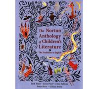 The Norton Anthology Of Children's Literature: The Traditions In English
