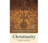 The Norton Anthology Of World Religions: Christianity