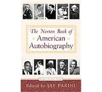 The Norton Book of American Autobiography