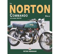 The Norton Commando Bible: All Models 1968 to 1978