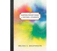 The Norton Pocket Book Of Writing By Students