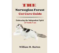 The Norwegian Forest Cat Care Guide: Embracing The Independent Spirit Of Nordic Cats