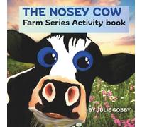 The Nosey Cow: Farm Series Activity Book