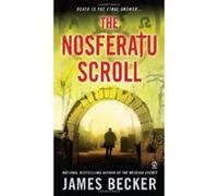 The Nosferatu Scroll (Chris Bronson) Becker, James (Auteur)