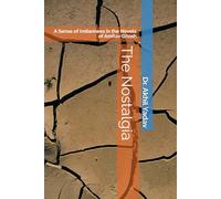 The Nostalgia: A Sense of Indianness in the Novels of Amitav Ghosh