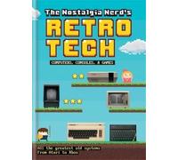 The Nostalgia Nerd's Retro Tech : Computer Consoles & Games