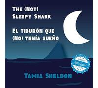 The (Not) Sleepy Shark / El Tiburón Que (No) Tenía Sueño