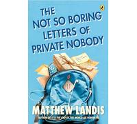 The Not So Boring Letters of Private Nobody