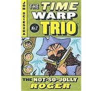 The Not So Jolly Roger, The Time Warp Trio Jon Scieszka (Auteur)