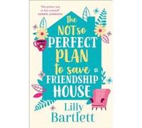 The Not So Perfect Plan to Save Friendship House by Michele Gorman Paperback Book Inconnu (Auteur)