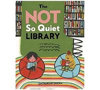 The Not So Quiet Library