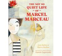The Not So Quiet Life of Marcel Marceau